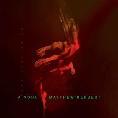 Matthew-Herbert-／-A-Nude-(The-Perfect-Body)-(jake-sya)(HSU-10078)