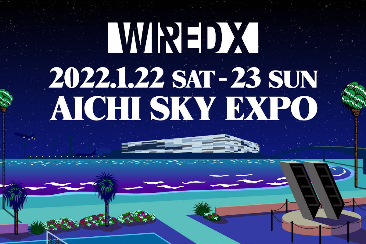 WIRED X TOKONA-X Tribute Show 2022